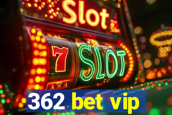 362 bet vip